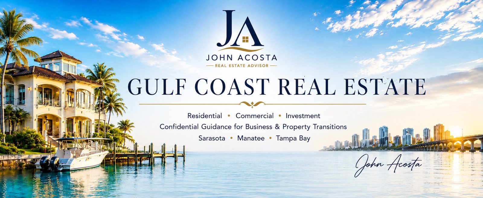 John Acosta Gulf Coast Real Estate — Residential, Commercial, Investment and Business & Property Transitions